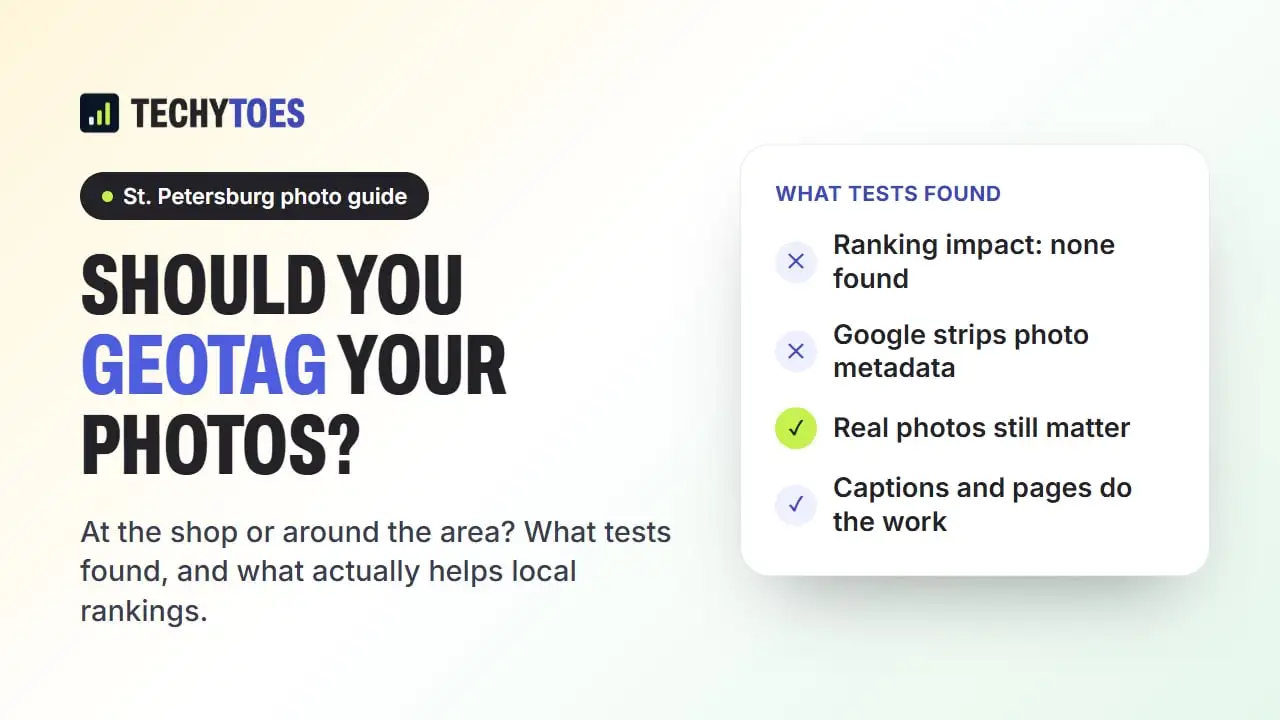 Guide cover: should you geotag your photos? What tests found: no ranking impact found, Google strips photo metadata, but real photos still matter and captions and pages do the work