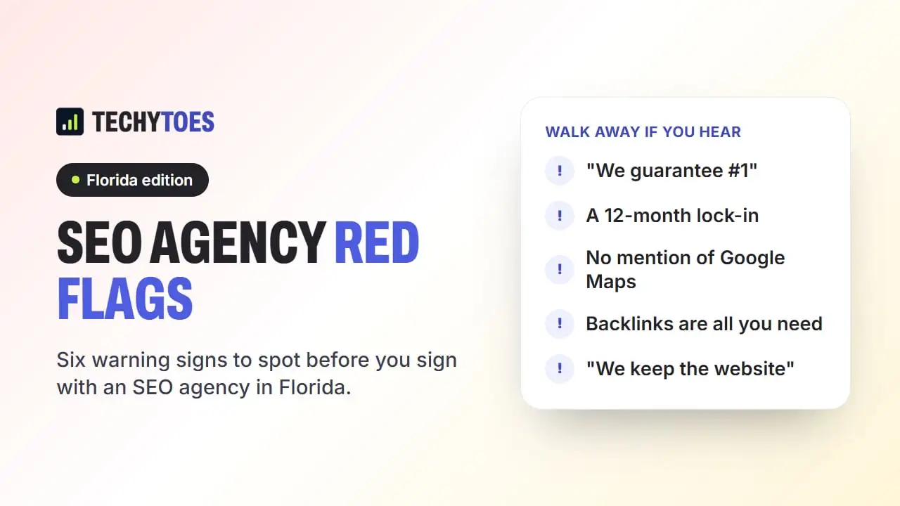 Guide cover: SEO agency red flags, Florida edition, with five warnings to walk away from: we guarantee #1, a 12-month lock-in, no mention of Google Maps, backlinks are all you need, and we keep the website