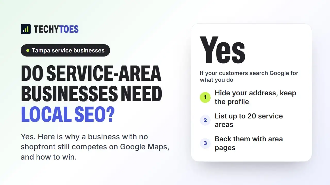 Guide cover: do service-area businesses need local SEO? Yes, if customers search Google for what you do: hide your address but keep the profile, list up to 20 service areas, and back them with area pages