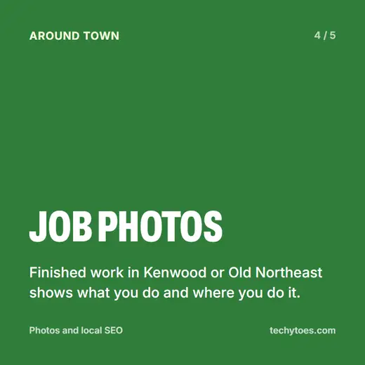 Flashcard 4 of 5, job photos: finished work in Kenwood or Old Northeast shows what you do and where you do it.