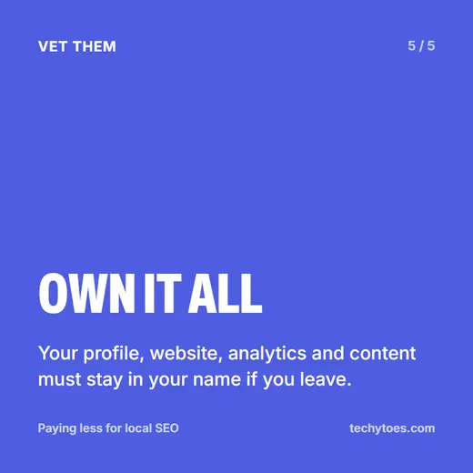 Flashcard 5 of 5, own it all: your profile, website, analytics and content must stay in your name if you leave.