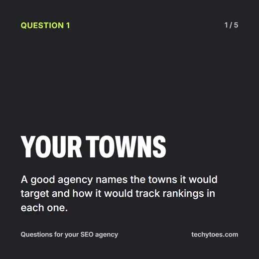 Flashcard 1 of 5, your towns: a good agency names the towns it would target and how it would track rankings in each one.