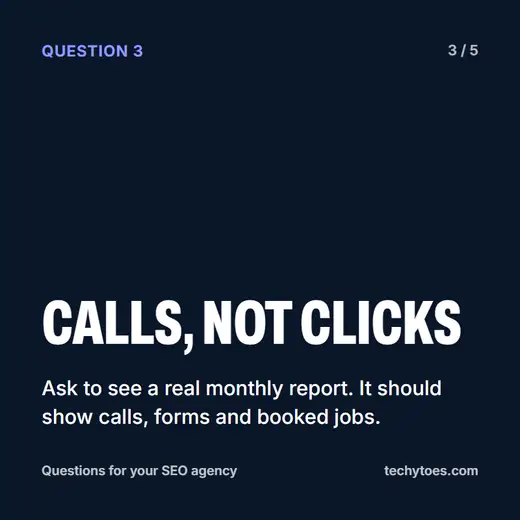 Flashcard 3 of 5, calls not clicks: ask to see a real monthly report showing calls, forms and booked jobs.