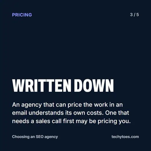 Flashcard 3 of 5, written down: an agency that can price the work in an email understands its own costs.