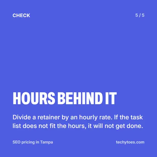 Flashcard 5 of 5, hours behind it: divide a retainer by an hourly rate. If the task list does not fit the hours, it will not get done.